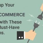7 Must Have Plug-ins for Your New BigCommerce Store