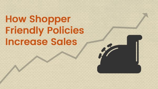 How Shopper Friendly Policies Increase Sales Online