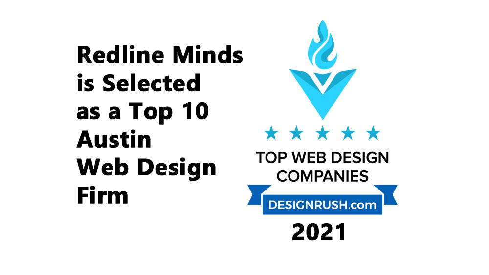 Redline Minds is chosen as a top Austin web design agency for 2021